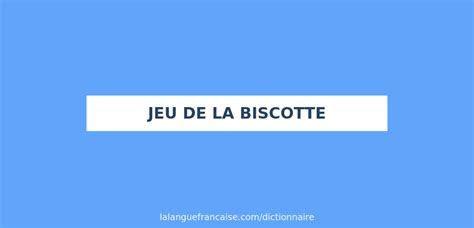 jeu de la biscotte francais|jeu de la biscotte 